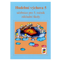 Hudební výchova 5 - učebnice - Jaglová Jindřiška