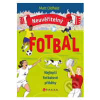 Neuvěřitelný fotbal: Nejlepší fotbalové příběhy - Matt Oldfield, Ollie Mann (ilustrátor) - kniha