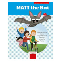 MATT the Bat 2 - Kopírovatelné materiály pro učitele - Miluška Karásková, Lucie Krejčí