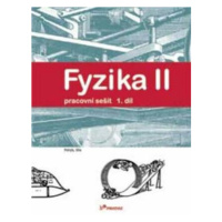 Fyzika II - 1.díl - Pracovní sešit - Pohyb, síla - Robert Weinlich, Roman Kubínek, Renata Holubo