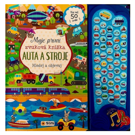 Moje první zvuková knížka AUTA A STROJE - hledej a objevuj SUN