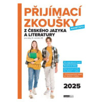 Přijímací zkoušky nanečisto z českého jazyka a literatury pro žáky 9. ročníků ZŠ (2025) - kolekt