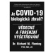 Je COVID-19 Biologická zbraň? - Vědecké a forenzní vyšetřování