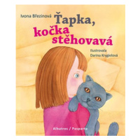 Ťapka, kočka stěhovavá | Ivona Březinová, Darina Krygielová, Petra Štarková