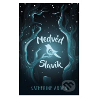 Medvěd a slavík - Katherine Arden - kniha z kategorie Fantasy