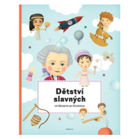 Dětství slavných od Mozarta po Einsteina | Petra Texlová