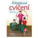 Pohádkové cvičení nejen pro předškoláky - Hana Volfová - kniha z kategorie Předškolní pedagogika