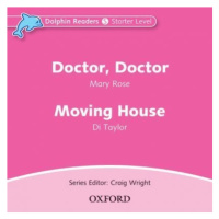 Dolphin Readers Starter Doctor. Doctor a Moving House Audio CD Oxford University Press