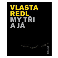 My tři a já - Vlasta Redl