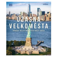 Úžasná velkoměsta (Příběhy nejpůsobivějších měst světa) - kniha z kategorie Encyklopedie