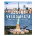 Úžasná velkoměsta - Příběhy nejpůsobivějších měst světa Euromedia Group, a.s.