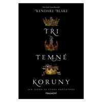 Tři temné koruny | Alžběta Kalinová, Kendare Blake