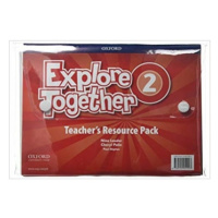 Explore Together 2 Teacher´s Resource Pack CZ Oxford University Press