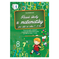 Hravé úkoly z matematiky pro děti ve věku 7-8 let - Eva Kollerová