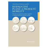 Hodnocení plánů a projektů mobility - Průvodce pro správnou evaluaci opatření a strategií udržit