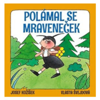 Polámal se mraveneček - Vlasta Švejdová, Josef Kožíšek