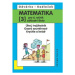 Matematika pro 6. roč. ZŠ - 3.díl (Úhel, trojúhleník; osová souměrnost; krychle a kvádr) - Oldři