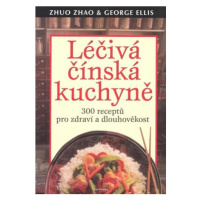 Léčivá čínská kuchyně - 300 receptů pro