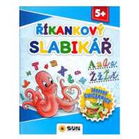 Říkankový slabikář - Zábavná cvičebnice 5+ NAKLADATELSTVÍ SUN s.r.o.