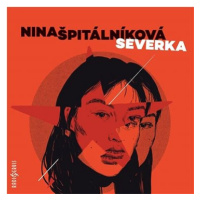 Špitálníková Nina: Severka