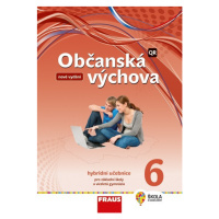 Občanská výchova 6 - nová generace Hybridní učebnice Fraus