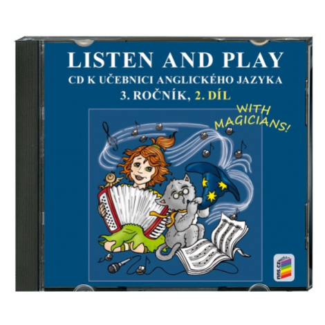 CD Listen and play with magicians! 2. díl (2 CD) (3-82-2) NOVÁ ŠKOLA, s.r.o