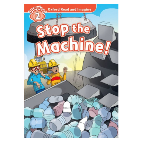 Oxford Read and Imagine 2 Stop the Machine
