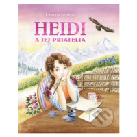 Heidi a jej priatelia - Johanna Spyri, Jitka Škápíková, Sofie Helfertová (ilustrátor) - kniha z 