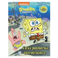 SpongeBob - Veľké podmorské dobrodružstvo | Kolektiv, Veronika Baluchová