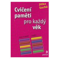 Cvičení paměti pro každý věk - Jitka Suchá