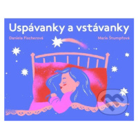 Uspávanky a vstávanky - Daniela Fischerová, Marie Štumpfová (ilustrátor) - kniha z kategorie Poh