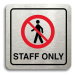 Accept Piktogram "staff only III" (80 × 80 mm) (stříbrná tabulka - barevný tisk)