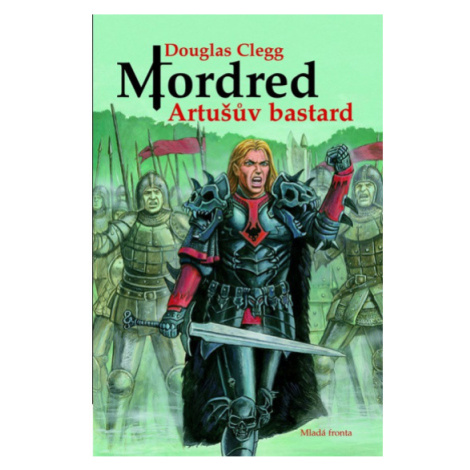 Mordred: Artušův bastard
 Mladá fronta