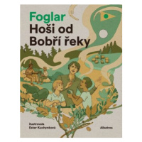 Hoši od Bobří řeky - Jaroslav Foglar, Ester Kuchynková