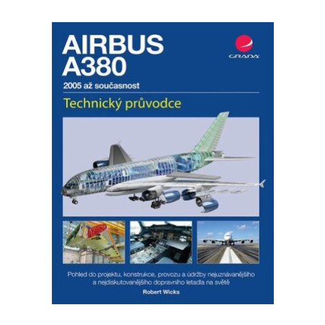 Airbus A380 - 2005 až současnost - Robert Wicks GRADA