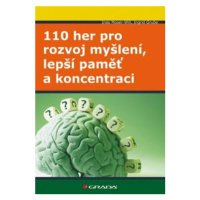110 her pro rozvoj myšlení, lepší paměť a koncentraci - Moser-Will Ines, Grube Ingrid