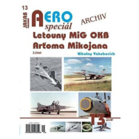 AEROspeciál 13 - Letouny MiG OKB Arťoma Mikojana 2. část