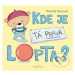 Kde je tá pravá lopta? - Katarína Macurová - kniha z kategorie Naučné knihy