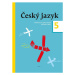 Český jazyk 5 - učebnice pro 5. ročník - Zdeněk Topil, Dagmar Chroboková, Kristýna Tučková