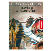 Opakování dějin pravěku a starověku - Zadání