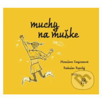 Muchy na muške - Miroslava Grajciarová, Radoslav Repický (ilustrátor) - kniha z kategorie Beletr