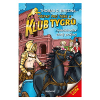 Klub Tygrů - Gladiátorův zlatý poklad | Thomas Brezina, Dagmar Steidlová