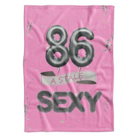 IMPAR Fleecová deka Stále sexy – Růžová - 86 let