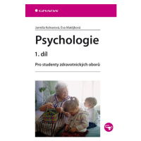 Psychologie 1. díl - Pro studenty zdravotnických oborů - Kelnarová Jarmila