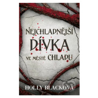 Nejchladnější dívka ve městě chladu - Holly Black - kniha z kategorie Beletrie pro děti