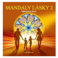 Mandaly lásky 2 - Malujeme život - Lucie Hrochová