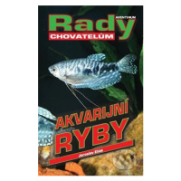 Akvarijní ryby - Jaroslav Eliáš - kniha z kategorie Odborné a naučné