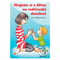 Hrajeme si s dětmi na rodičovské dovolené - Jana Němečková - kniha z kategorie Pedagogika