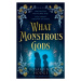 What Monstrous Gods - Rosamund Hodge - kniha z kategorie Fantasy