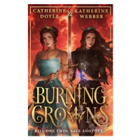 Burning Crowns - Katherine Webber, Catherine Doyle - kniha z kategorie Fantasy